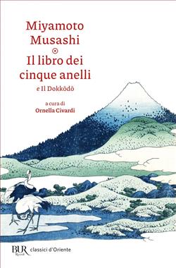 Il libro dei cinque anelli e Il Dokkodo