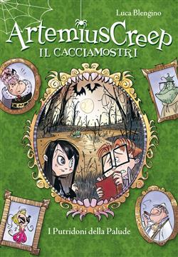 I Putridoni della palude. Artemius Creep il cacciamostri