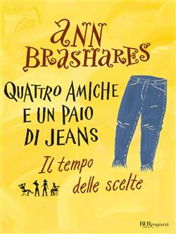 Il tempo delle scelte. Quattro amiche e un paio di jeans