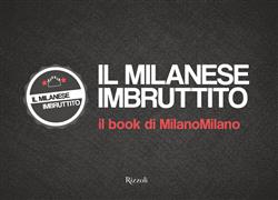 Il Milanese Imbruttito. Il book di MilanoMilano