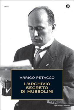 L'archivio segreto di Mussolini