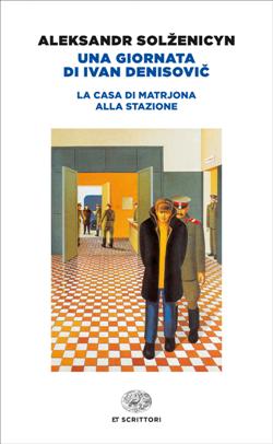 Una giornata di Ivan Denisovic-La casa di Matrjona-Alla stazione