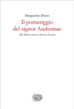 Il pomeriggio del signor Andesmas-Alle dieci e mezzo di sera, d'estate