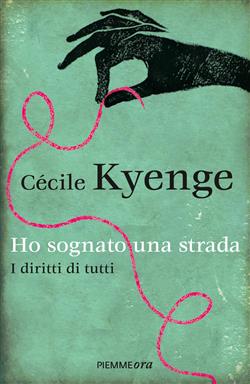 Ho sognato una strada. I diritti di tutti