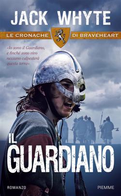 Il guardiano. Le cronache di Braveheart