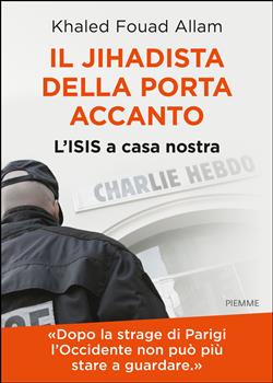 Il jihadista della porta accanto. Isis, Occidente