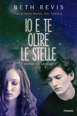 Io e te oltre le stelle. Across the universe