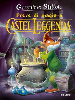 Prove di magia a Castel Leggenda