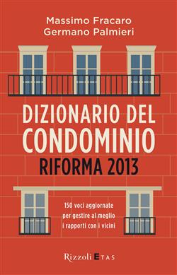 Dizionario del condominio. Riforma 2013