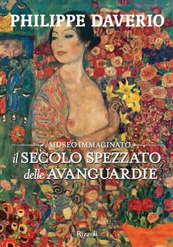 Il secolo spezzato delle avanguardie. Il museo immaginato