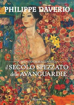 Il secolo spezzato delle avanguardie. Il museo immaginato