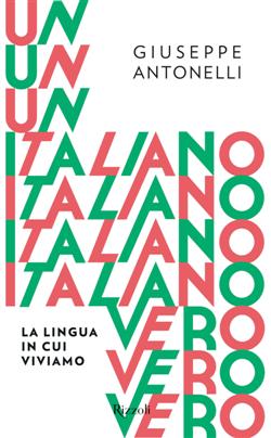 Un italiano vero. La lingua in cui viviamo