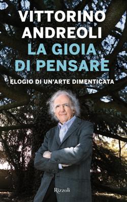 La gioia di pensare. Elogio di un'arte dimenticata