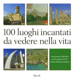100 luoghi incantati da vedere nella vita
