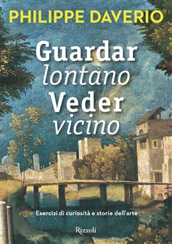 Guardar lontano Veder vicino