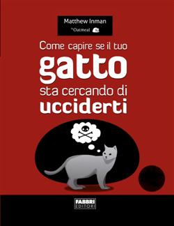 Come capire se il tuo gatto sta cercando di ucciderti
